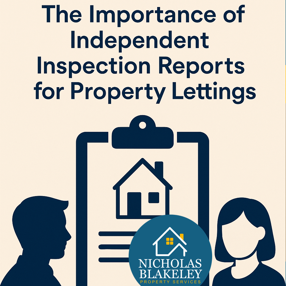 Why Independent Inspection Reports Matter in Property Lettings